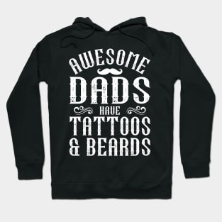 awesome dads have tattoos and beards Hoodie